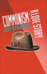 Communism: A Love Story - Jeff Sparrow