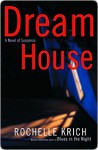 Dream House Dream House Dream House - Rochelle Krich