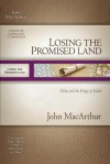 Losing the Promised Land: Elisha and the Kings of Judah - John F. MacArthur Jr.