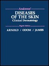 Andrews' Diseases of the Skin: Clinical Dermatology - Harry L. Arnold, William D. James, Richard B. Odom