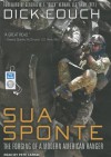 Sua Sponte: The Forging of a Modern American Ranger - Dick Couch, Pete Larkin