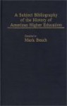 A Subject Bibliography of the History of American Higher Education - Mark Beach