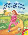 Abby's Asthma and the Big Race - Theresa Golding, Margeaux Lucas