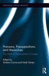 Pronouns, Presuppositions, and Hierarchies: The Work of Eloise Jelinek in Context - Andrew Carnie, Heidi Harley