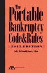 The Portable Bankruptcy Code & Rules - Sally McDonald Henry