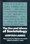 The Use and Abuse of Sovietology - Leopold Labedz