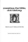 Josephus, the Bible, and History - Louis H. Feldman, Gōhei Hata