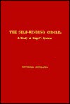 Self-Winding Circle: A Study of Hegel's System (Modern concepts of philosophy) - Mitchell Aboulafia