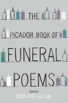 The Picador Book of Funeral Poems. Edited by Don Paterson - Don Paterson