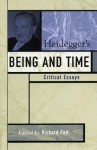 Heidegger's Being and Time: Critical Essays (Critical Essays on the Classics Series) - Richard Polt, Jean Grondin, Karin de Boer, Graeme Nicholson