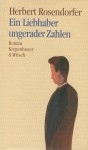 Ein Liebhaber ungerader Zahlen: Eine Zeitspanne - Herbert Rosendorfer