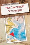 Unsolved Mysteries: The Bermuda Triangle - Christine Zuchora-Walske