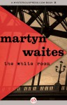 The White Room - Martyn Waites