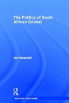 The Politics of South African Cricket - Jon Gemmell