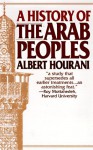 A History Of The Arab Peoples - Albert Hourani
