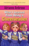 What I Learned From Being a Cheerleader - Adrianne Ambrose