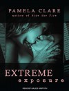 Extreme Exposure - Pamela Clare, Kaleo Griffith