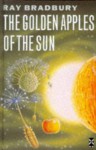 The Golden Apples Of The Sun - Ray Bradbury