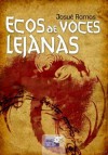 Ecos de voces lejanas - Josué Ramos