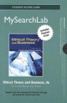 Mysearchlab with Pearson Etext -- Standalone Access Card -- For Ethical Theory and Business - Tom L. Beauchamp, Norman Bowie, Denis Arnold