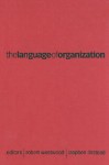 The Language of Organization - Robert Westwood