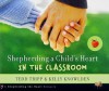 Shepherding a Child's Heart in the Classroom (DVD (NTSC)) - Tedd Tripp, Kelly Knowlden