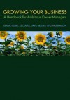 Growing Your Business: A Handbook for Ambitious Owner-Managers - Gerald Burke, Liz Clarke, Paul Barrow, David Molian