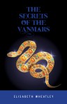 The Secrets of the Vanmars - Elisabeth Wheatley