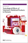 Toxicological Effects of Veterinary Medicinal Products in Humans: Complete Set - Kevin Woodward, Tim Marrs, Mike D. Waters, Diana Anderson, Martin F. Wilks