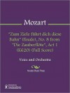 "Zum Ziele fuhrt dich diese Bahn" (finale), No. 8 from "Die Zauberflote", Act 1 (K620) (Full Score) - Wolfgang Amadeus Mozart