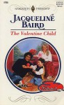 The Valentine Child - Jacqueline Baird