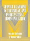 Service Learning in Technical and Professional Communication (Part of the Allyn & Bacon Series in Te - Melody Bowdon