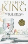 Todo es eventual: 14 relatos oscuros - Bettina Blanch Tyroller, Stephen King