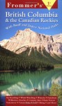 Frommer's British Columbia & the Canadian Rockies - Bill McRae, Shawn Blore