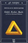 Godel, Escher, Bach: Un'Eterna Ghirlanda Brillante - Douglas R. Hofstadter, Barbara Veit, Bruno Garofalo, Settimo Termini