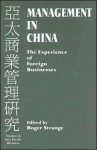 Management in China: The Experience of Foreign Businesses - Roger Strange