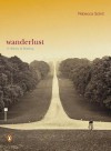 Wanderlust: A History of Walking - Rebecca Solnit