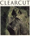 Clearcut: The Tragedy of Industrial Forestry - Bill Devall