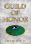 Guild of Honor - Andrew Collins