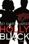 Det svarta hjärtat (Berörarna, #3) - Holly Black, Carina Jansson