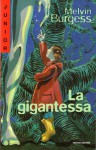 La gigantessa - Melvin Burgess, Marina Baruffaldi, Iacopo Bruno