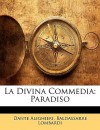 La Divina Commedia: Paradiso - Dante Alighieri, Baldassarre Lombardi