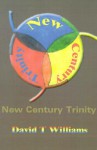 New Century Trinity - David Williams