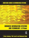 Business Information Systems and Technology: A Primer (Routledge Series in Information Systems) - Brian Lehaney, Phil Lovett, Mahmood Shah