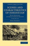 Scenes and Characteristics of Hindostan 3 Volume Set: With Sketches of Anglo-Indian Society - Emma Roberts