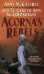 Acorna's Rebels - Anne McCaffrey, Elizabeth Ann Scarborough