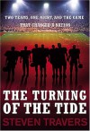 The Turning of the Tide: Two Teams, One Night & the Game That Changed a Nation - Steven Travers