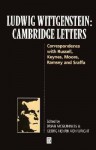 Cambridge Letters: Correspondence with Russell, Keynes, Moore, Ramsey & Sraffa - Ludwig Wittgenstein