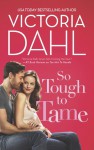 So Tough to Tame - Victoria Dahl