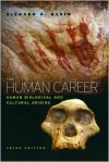 The Human Career: Human Biological and Cultural Origins - Richard G. Klein